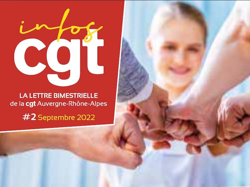 La lettre bimestrielle CGT Auvergne-Rhône-Alpes septembre 2022