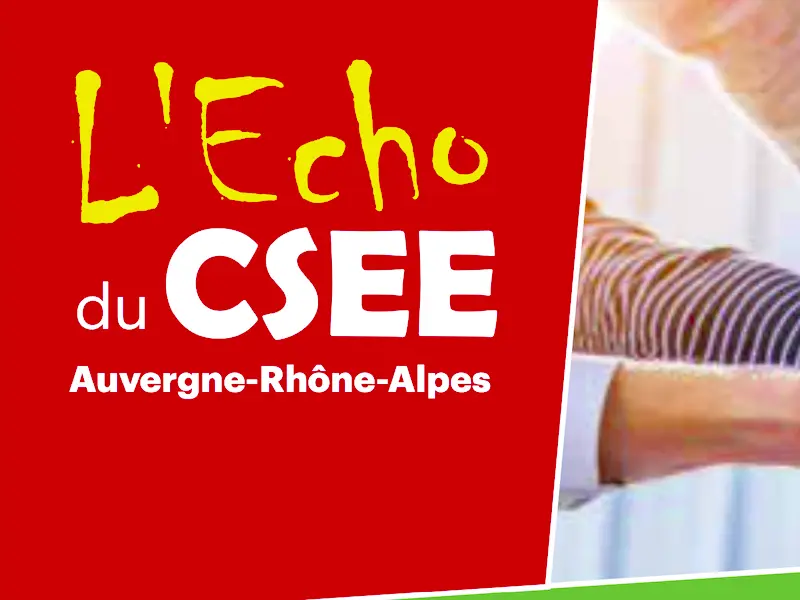 l’Echo du CSEE Auvergne-Rhône-Alpes de février 2024